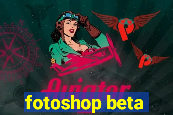 fotoshop beta